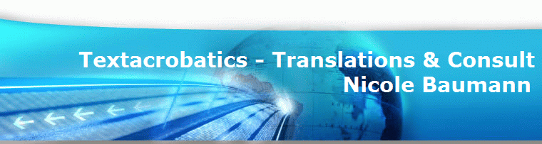        Textacrobatics - Translations & Consult
                                            Nicole Baumann